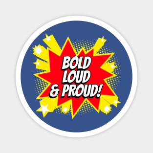 Extroverts bold and proud Magnet